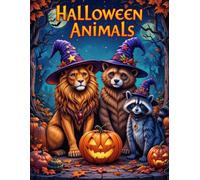 Halloween Animals Coloring Book: A Spooky and Fun Animal Coloring Book for Teens and Adults - Featuring Bats, Black Cats, Owls, Pumpkins, and More in Halloween Style