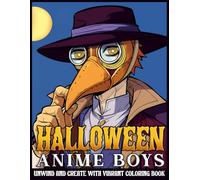 Halloween Anime Boys Coloring Book: Celebrate the Holiday Coloring Pages For All Ages With Kawaii Boys and Spooky Vibes Illustrations To Color & Have Fun