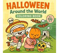 Halloween Around the World Coloring Book for Kids: Spooky Fun with Global Traditions - Cute Cultural Costumes & Celebrations for Ages 3-7