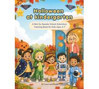 Halloween at Kindergarten: A Not-So-Spooky School Adventure Coloring Book for Kids Ages 4-7 (ColorFable School Adventures)