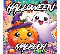 Halloween Ausmalbuch für Kinder - Über 70 gruselig-süße Motive: Malspaß ab 3 Jahren | Kürbisse, Geister, Hexen, Fledermäuse & Monster