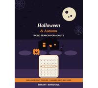 Halloween & Autumn Word Search for Adults: 100 Large Print Puzzles from Haunted Nights to Harvest Days - Relaxing Brain Games for Autumn Evenings and Staying