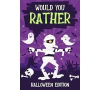 Halloween Basket Stuffers For Kids: Would You Rather? Halloween Edition: Funny Gift For Kids Boys, Girls & Teens 5-7, 8-12 With +200 Tricky, Cute, ... Fun (Halloween Gifts For Kids Ages 6-8)
