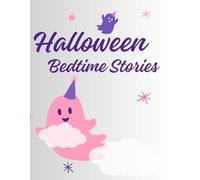 Halloween Bedtime Stories: 5 Gentle Spooky Tales for Children Aged 4 to 6
