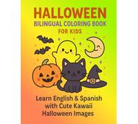 Halloween Bilingual Coloring Book for Kids: Learn English &Spanish with 45 Cute Halloween Objects to Color - Educational and Fun Activity Book: Fun ... Halloween Illustrations | English-Spanish V
