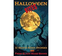 Halloween Bites 2025: 13 Snack-Size Stories From Black Mare Books