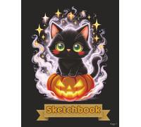 Halloween Black Cat Sketchbook: Cute Pumpkin Witchy Drawing Notebook for Kids, Teens & Adults: Spooky Black Cat on Pumpkin • Blank Drawing Book • Perfect Halloween Gift Idea