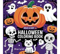 Halloween: Bold and Easy Coloring Book for Adults, Kids and Seniors with Simple and Relaxing Designs featuring haunted houses, pumpkins, witch hats, ... and much more! (Bold and Easy Coloring Books)