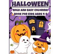 Halloween Bold and Easy Coloring Book for Kids Ages 4-8: 50 Fun and Simple Spooky Cute Designs with Pumpkins, Ghosts, Witches, Bats, and Candy for Stress-Free Coloring