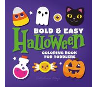 Halloween Bold and Easy Coloring Book for Toddlers!: Super Cute Designs for Kids. Fun Pictures to Color. (Halloween Gift Ideas for Kids)