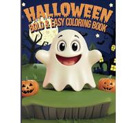Halloween Bold & Easy Coloring Book: 30 cute and spooky design for kids ages 2-5