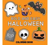 Halloween Bold & Easy Coloring Book: 50 Simple Designs for Kids, Teens, and Adults - Featuring Friendly Witches, Silly Monsters & Black Cats
