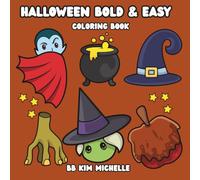 Halloween Bold & Easy Coloring Book: A Fun and Easy Halloween Coloring Book with Pumpkins, Ghosts, Witches, Haunted Houses, and Spooky Designs for Kids, Adults, Seniors, and Beginners