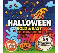 Halloween Bold & Easy Coloring Book for Adults and Kids: Fun, Simple & Relaxing Halloween Designs with Pumpkins, Ghosts, Witches, and Candy Scenes for ... Designs | Bold Lines for Easy Coloring
