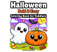 Halloween Bold & Easy Coloring Book for Toddlers: Big Simple Not-Scary Holiday Pages Featuring Cute Pumpkins, Friendly Ghosts & Playful Bats | Large ... Thick Outlines for Preschool Kids Ages 3-5