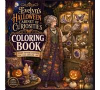 Halloween Cabinet of Curiosities Coloring Book: Cozy-Spooky Scenes of Butterflies, Fossils, Crystals, Pumpkins, and Autumn Magic for Adults