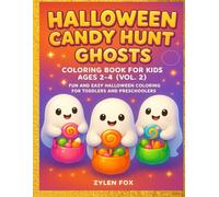 Halloween Candy Hunt Ghosts Coloring Book for Kids Ages 2-4, Vol.2: Fun and Easy Halloween Coloring for Toddlers and Preschoolers
