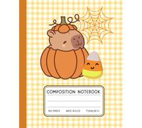 Halloween Capybara Composition Notebook - Wide-Ruled | Cute Fall Pumpkin Candy Corn Cover | 120 Pages, 7.5 x 9.25 in: Adorable Fall-Themed Journal for School, Journaling, or Gifting