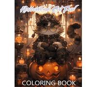 Halloween Cat Fun - Coloring Book: Costumed kitties exploring spooky mansions, misty forests, and other mysterious places