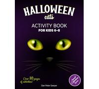 HALLOWEEN CATS ACTIVITY BOOK for Kids ages 6-8: Spooky and Fun Activities | Puzzles, Coloring Activities & Games for Boys & Girls | Trick or Treat | ... for giveaway (Annual Celebrations Series)