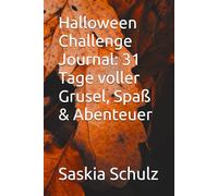 Halloween Challenge Journal: 31 Tage voller Grusel, Spaß & Abenteuer