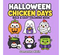Halloween Chicken Days: Cozy Bold & Easy Coloring Book for Kids and Adults (Cozy Chicken Days)