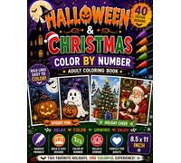 Halloween & Christmas Color By Number: Super Cute and Easy Holiday Coloring Book Featuring Big Bold Lines, Simple Palette Codes, and Spooky to Festive Art for Relaxation