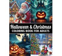 Halloween & Christmas Coloring Book For Adults: 50 Large Print Coloring Pages for Adults and Seniors with New Beautiful Halloween and Christmas Designs for Relaxation