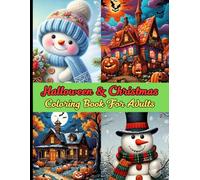 Halloween & Christmas Coloring Book For Adults: Easy Large Print Halloween And Christmas Coloring Book for Kids, Adults and Seniors( New Beautiful Halloween And Christmas Coloring Page)