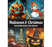 Halloween & Christmas Coloring Book For Adults: Festive and Fun Large Print Halloween & Christmas Coloring Book for Adults ( 2025 Easy and Relaxing Holiday- Themed Design )
