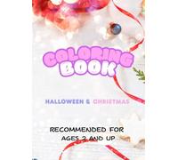 Halloween & Christmas Coloring Book for Kids Ages 2-8: Fun and Easy Holiday Coloring Pages with Cute Pumpkins, Santa, and Reindeer: 2 Holidays in 1! ... for Learning, Creativity, and Holiday Fun