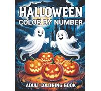 halloween color by number adults coloring book: Large Print Easy Halloween Color By Number Coloring Book With Witches, ghosts, Skulls, Pumpkins, and More