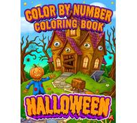 Halloween Color by Number Coloring Book: Large Print Halloween Color by Number Adult Coloring Book Scenes with Witches, Cauldrons, Voodoo Dolls, Owls, and Trick-or-Treat Fun for All Ages.