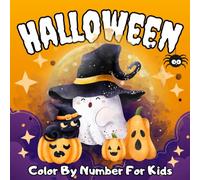 Halloween Color By Number For Kids: Cute And Spooky Coloring Book