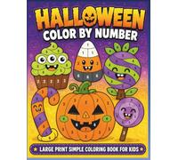 Halloween Color By Number: Large Print Simple Coloring Book for Kids Ages 8-12, Spooky Cute Pumpkins Ghosts and Candy to Color