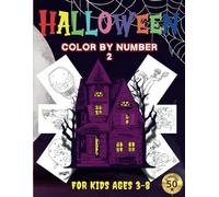 Halloween Color by Numbers: Color the Cute Halloween Characters and Monsters Following the Numbering, Children's Book Ages 3-8