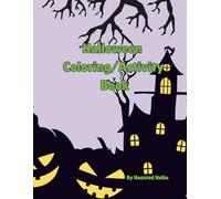 Halloween Coloring/Activity Book: 40 Creepy Halloween, Bold and Easy, Simple and Big Designs, Coloring/Activity Pages