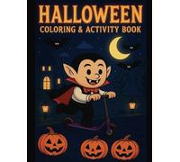 Halloween coloring & activity book: Enjoy over 40 adorable Halloween coloring pages - plus a handful of fun bonus puzzles and games to keep kids entertained for hours