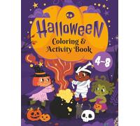 Halloween Coloring & Activity Book: Fun, Screen-Free Activities for Kids Ages 4-8 - Includes Dot Marker Pages, Mazes, Scissor Skills, Tracing, and More
