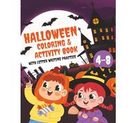 Halloween Coloring & Activity Book with Letter Writing Practice: Spooky Fun, Learning & Creativity for Kids Ages 4-8 - With Mazes, I Spy, How to Draw & Letter Tracing