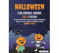Halloween Coloring Book 2025 for Kids Ages 4-8 - Fun and Easy Spooky Designs with Pumpkins, Ghosts, Witches & Monsters | Cute Halloween Activity Book ... Easy Halloween Coloring Pages for Toddlers