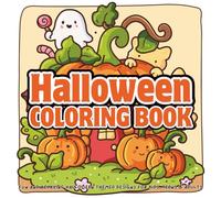 Halloween Coloring Book: 45 Fun and Spooky Cutie Designs with Ghosts, Pumpkins, Witches & More for Kids and Adults