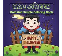 Halloween Coloring Book: 64 Pages of Simple, Easy, Fun & Cute Spooky Designs | Adorable Halloween-Themed Pictures | Best Halloween Gift for Kids: Bold and Simple Coloring Book