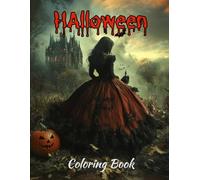 HALLOWEEN COLORING BOOK: A Fun and Relaxing Halloween Coloring Book for Stress Relief and Creativity - Perfect for Children, Teens, and Adults