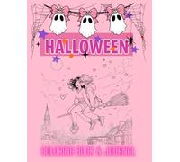 Halloween: Coloring Book and Journal