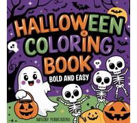 Halloween Coloring Book Bold and Easy: Coloring Book for Kids, Bold and Easy, Simple and Big Designs for Relaxation & Fun! (Coloring Books for kids and adults)