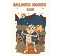 Halloween Coloring Book: Coloring Book for Kids, Simple, Cute and Easy with Interactive Pages for Fun Moments, Perfect Halloween Gift