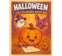 HALLOWEEN COLORING BOOK: Creative activity book for kids ages 4-8 - cute monsters, pumpkins, ghosts, and fun fall scenes to color