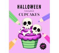 Halloween Coloring Book: Cupcakes: 30 Sweet & Spooky Designs for Kids Ages 4+