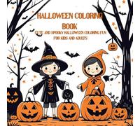 Halloween Coloring Book: Cute and Spooky Halloween Fun For Kids and Adults (Relaxing and Easy Coloring Books for Kids and Adults)